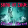 Song of Love - Electric Church - Single